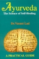Ayurveda: The Science of Self Healing